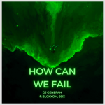 MUSIC: DJ Generah Ft. Bloxxom & 66ixx – How Can We Fail