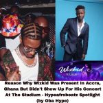 Why Wizkid didn’t perform at Accra Stadium – Oba Hype