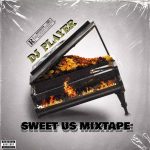 Djplayer – Sweet Us Mixtape