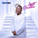 GOSPEL MUSIC: Testifier – Light Bearer