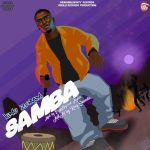 MUSIC: King Zemani – Samba