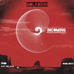 MUSIC: Moladehh – Incoming