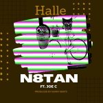 MUSIC: N8tan Ft. Joe C – Halle