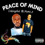 MUSIC: Dekingzkut Ft. Memo P – Peace Of Mind