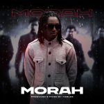 MUSIC: Morah – Morah