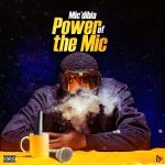 Mic’Dibia – Power Of The Mic EP