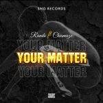 MUSIC: Rando ft. Chiamaze – Your Matter