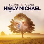 MUSIC: Bizzyaski Ft. Portable – Holy Michael