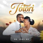 MUSIC: Dr John Mo – Totori (The Love Song)