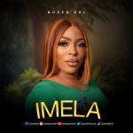 MUSIC: Queen Kel – Imela