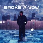 MUSIC: Prolific Morrison – Broke a Vow