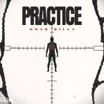 MUSIC: Omar Billy – Practice