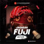 Myfun Entertainment – Jagaban Fuji DJ Mixtape (Non Stop Fuji)