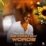 GOSPEL MUSIC: ABBA Voice Anthony – Beyond Words