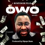 MUSIC: Sumtom De Plug – Owo (Money)