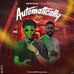 AUDIO + VIDEO: Sumtom De Plug X Easywealth OOS – Automatically (Refix)