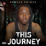 MUSIC: Gentle Prince – This Journey