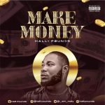 MUSIC: Halli Pounds – Make Money