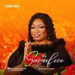 MUSIC: Chizyque – My Sacrifice