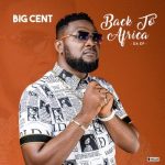 EP: BIG CENT – Back To Africa