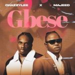 MUSIC: Chazzylee x Majeed – Gbese (Cover)