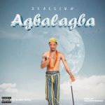 MUSIC: Zeallion – Agbalagba