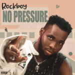 MUSIC: Rock Boy – No Pressure