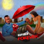 MUSIC: Hopingo – Forever