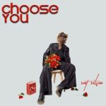 MUSIC: Sent Silver – Choose You