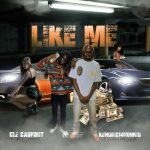 MUSIC: CLE Cashout Ft. Kendric14hunnid – Like Me