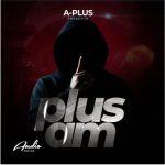 MUSIC: APlus – Plus Am