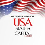 MUSIC: Mr Gbafun X Gabson – USA State & Capital Cover