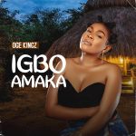 MUSIC: Oge Kingz – Igbo Amaka