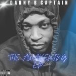 EP: Danny B Captain – The Awakening