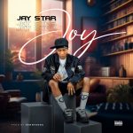 MUSIC: Jay Star – Joy