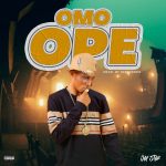 MUSIC: Jay Star – Omo Ope