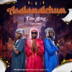 MUSIC: Time Gang X Karichima – Asalamalekum