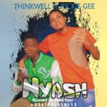 MUSIC: Thinkwell Ft. Rickie Gee – Nyash