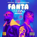 MUSIC: Hennzo Ft. BhadBoi OML – Fanta [Oja] (Remix)