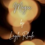 MUSIC: Layla Rhule – Magic