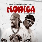 MUSIC: Songster Akajboy Ft. Humblesmith – Monica