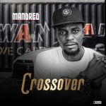 MUSIC: Mandred – Crossover