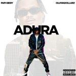 MUSIC: Papi Giddy Ft. Oluwadollarz – Adura