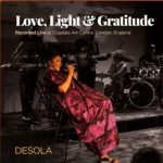 ALBUM: Desola – Love , Light & Gratitude
